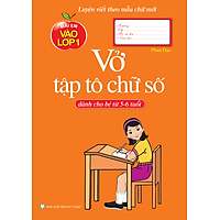 Vở Tập Tô Chữ Số (Dành Cho Bé Từ 5 – 6 Tuổi)